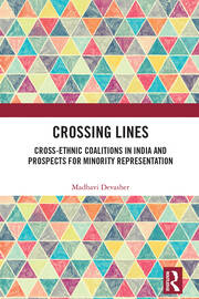 Crossing Lines: Cross-Ethnic Coalitions in India and Prospects for Minority Representation book cover