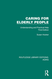 Caring for Elderly People: Understanding and Practical Help (Third Edition) book cover