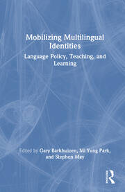 Mobilizing Multilingual Identities: Language Policy, Teaching, and Learning book cover