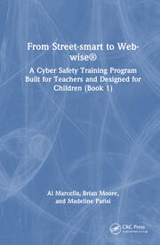 From Street-smart to Web-wise®: A Cyber Safety Training Program Built for Teachers and Designed for Children (Book 1) book cover