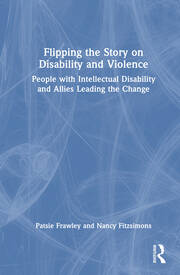 Flipping the Story on Disability and Violence: People with Intellectual Disability and Allies Leading the Change book cover