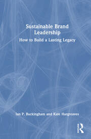 Sustainable Brand Leadership: How to Build a Lasting Legacy book cover