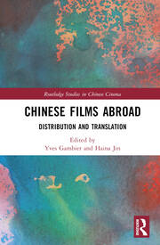 Chinese Films Abroad: Distribution and Translation book cover