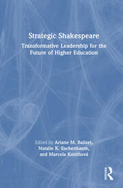 Strategic Shakespeare: Transformative Leadership for the Future of Higher Education book cover