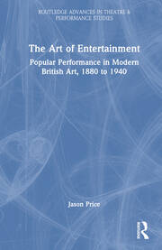 The Art of Entertainment: Popular Performance in Modern British Art, 1880 to 1940 book cover