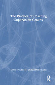 The Practice of Coaching Supervision Groups book cover