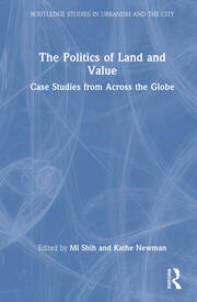 The Politics of Land and Value: Case Studies from Across the Globe book cover