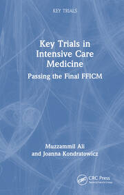 Key Trials in Intensive Care Medicine: Passing the Final FFICM book cover