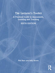 The Lecturer's Toolkit: A Practical Guide to Assessment, Learning and Teaching book cover