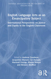 English Language Arts as an Emancipatory Subject: International Perspectives on Justice and Equity in the English Classroom book cover