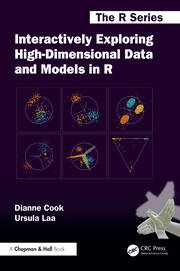 Interactively Exploring High-Dimensional Data and Models in R book cover