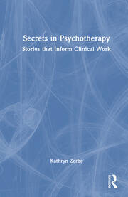 Secrets in Psychotherapy: Stories that Inform Clinical Work book cover