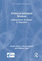 Evidence-Informed Wisdom: Making Better Decisions in Education book cover