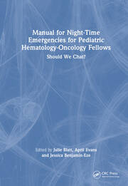 Manual for Night-Time Emergencies for Pediatric Hematology-Oncology Fellows: Should We Chat? book cover