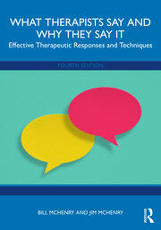 What Therapists Say and Why They Say It: Effective Therapeutic Responses and Techniques book cover