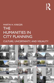 The Humanities in City Planning: Culture, Uncertainty, and Visuality book cover
