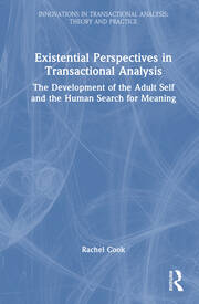 Existential Perspectives in Transactional Analysis: The Development of the Adult Self and the Human Search for Meaning book cover