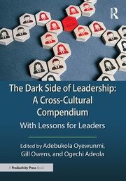 The Dark Side of Leadership: A Cross-Cultural Compendium: With Lessons for Leaders book cover
