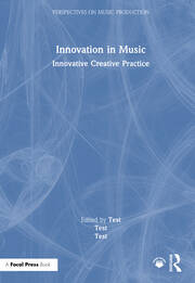 Innovation in Music: Innovative Creative Practice book cover