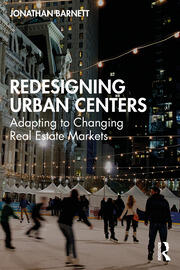 Redesigning Urban Centers: Adapting to Changing Real Estate Markets book cover