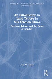 An Introduction to Land Tenure in Sub-Saharan Africa: Dualism, Reform and the Roots of Conflict book cover