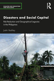 Disasters and Social Capital: Risk Reduction and Geographical Legacies in the Philippines book cover