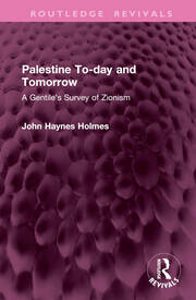 Palestine To-day and Tomorrow: A Gentile's Survey of Zionism book cover
