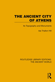 The Ancient City of Athens: Its Topography and Monuments book cover