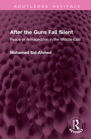 After the Guns Fall Silent: Peace or Armageddon in the Middle-East book cover