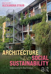 Architecture and Social Sustainability: Understanding the New Paradigm book cover