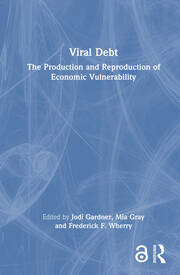 Viral Debt: The Production and Reproduction of Economic Vulnerability book cover