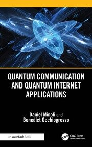Quantum Communication and Quantum Internet Applications book cover