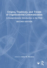 Origins, Traditions, and Trends of Organizational Communication: A Comprehensive Introduction to the Field book cover