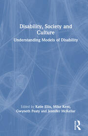 Disability, Society and Culture: Understanding Models of Disability book cover