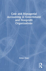 Cost and Managerial Accounting in Government and Nonprofit Organizations book cover