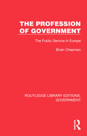 The Profession of Government: The Public Service in Europe book cover