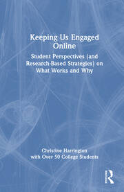 Keeping Us Engaged Online: Student Perspectives (and Research-Based Strategies) on What Works and Why book cover