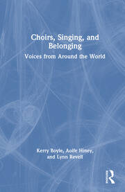 Choirs, Singing, and Belonging: Voices from Around the World book cover
