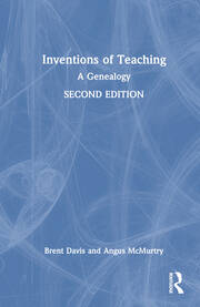 Inventions of Teaching: A Genealogy book cover