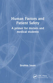 Human Factors and Patient Safety: A primer for doctors and medical students book cover