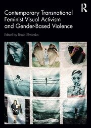 Contemporary Transnational Feminist Visual Activism and Gender-Based Violence book cover