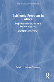 Epistemic Freedom in Africa: Deprovincialization and Decolonization book cover