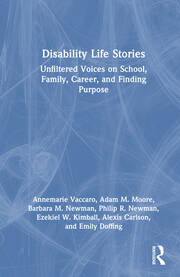 Disability Life Stories: Unfiltered Voices on School, Family, Career, and Finding Purpose book cover
