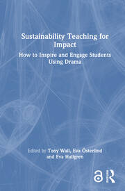 Sustainability Teaching for Impact: How to Inspire and Engage Students Using Drama book cover