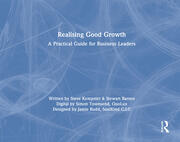 Realising Good Growth: A Practical Guide for Business Leaders book cover