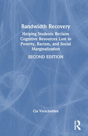 Bandwidth Recovery: Helping Students Reclaim Cognitive Resources Lost to Poverty, Racism, and Social Marginalization book cover