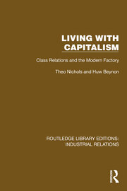 Living with Capitalism: Class Relations and the Modern Factory book cover
