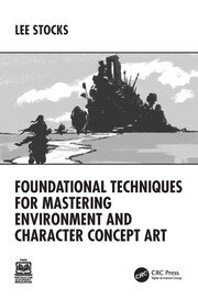 Foundational Techniques for Mastering Environment and Character Concept Art book cover