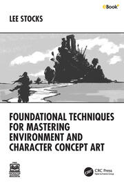 Foundational Techniques for Mastering Environment and Character Concept Art book cover