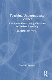 Teaching Undergraduate Science: A Guide to Overcoming Obstacles to Student Learning book cover